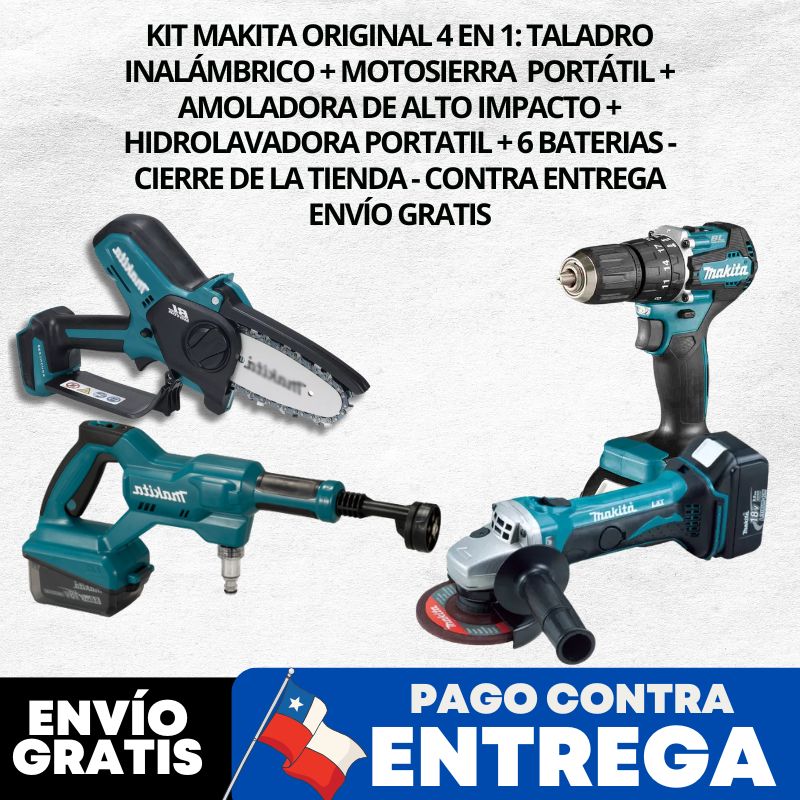 KIT MAKITA ORIGINAL 4 EN 1: TALADRO INALÁMBRICO + MOTOSIERRA  PORTÁTIL + AMOLADORA DE ALTO IMPACTO + HIDROLAVADORA PORTATIL + 6 BATERIAS - CIERRE DE LA TIENDA - CONTRA ENTREGA ENVÍO GRATIS